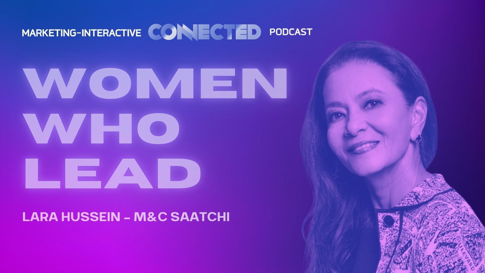 Women who lead: M&C Saatchi's Lara Hussein on being a specialist over jack of all trades