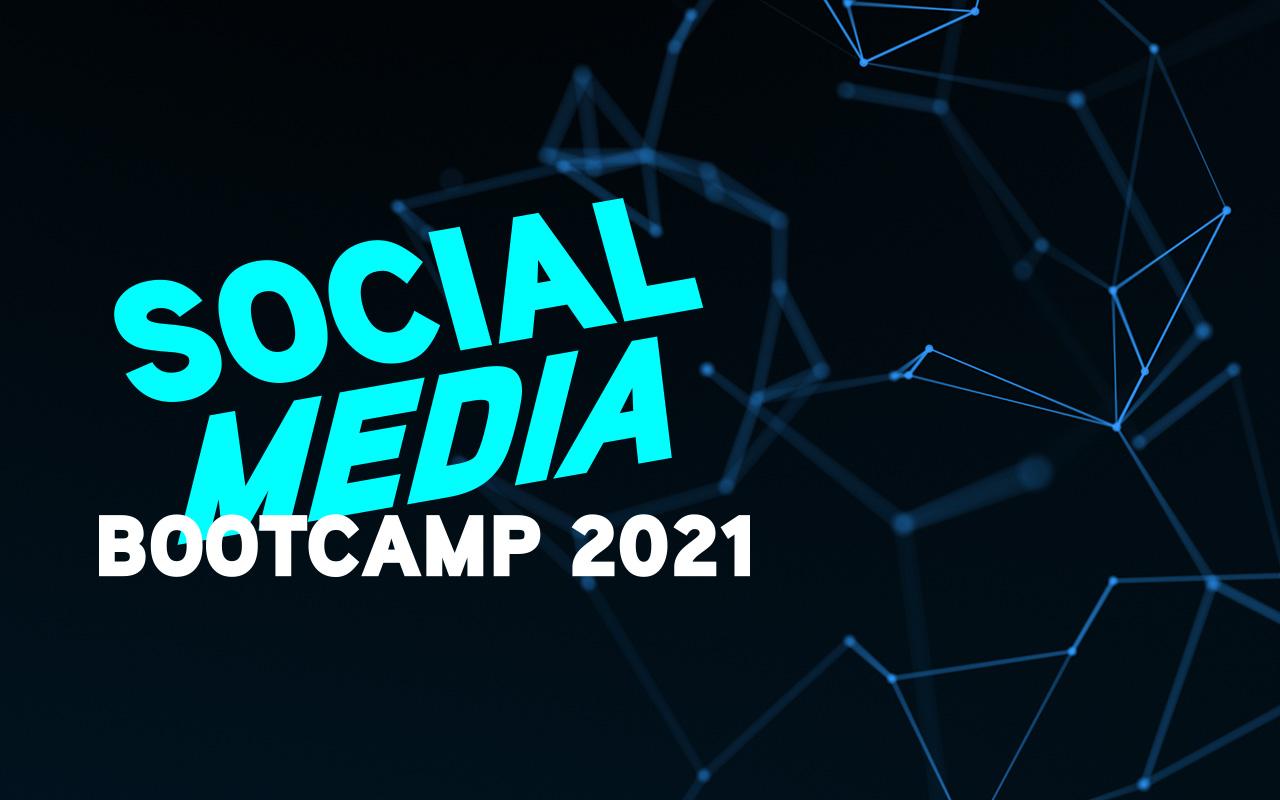 Social Media Bootcamp, 4 - 6 May 2021